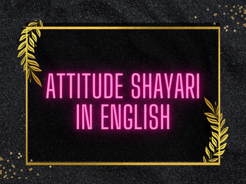 attitude Shayari in English